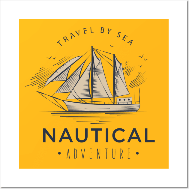 Nautical sail adventure - travel by sea shirt Wall Art by OutfittersAve